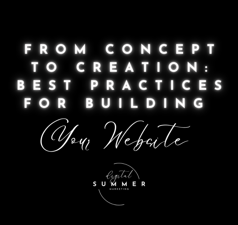 From Concept to Creation: Best Practices for Building Your Website